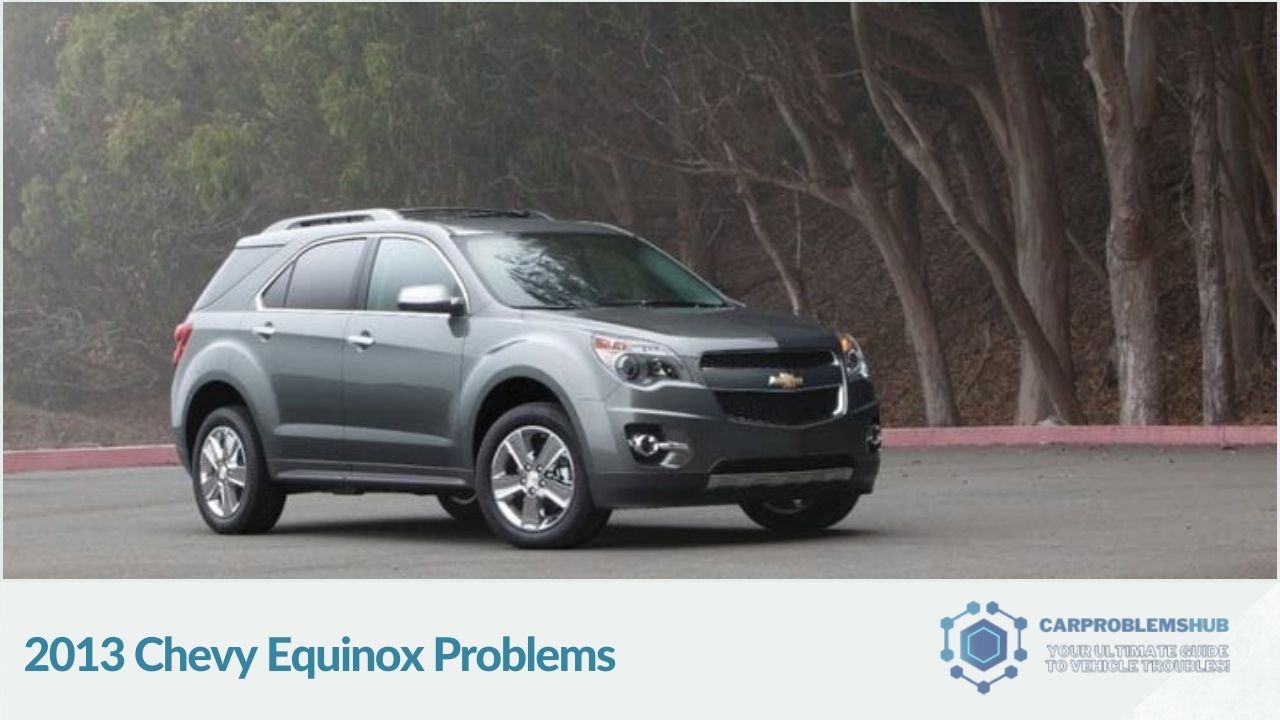 General overview of common issues reported in the 2013 Chevy Equinox.