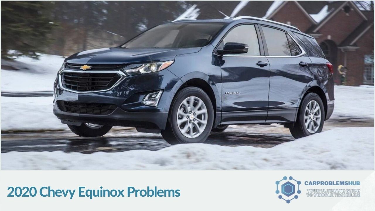 Overview of common issues encountered in the 2020 Chevy Equinox.