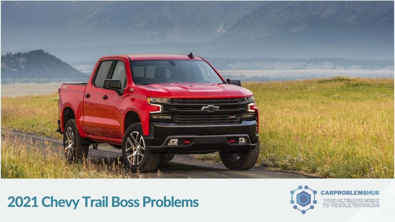 Comprehensive overview of common problems in the 2021 Chevy Trail Boss.