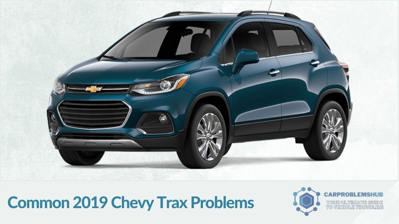 Overview of typical issues encountered with the 2019 Chevy Trax.